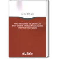 Profesyonel Futbolcu Sözleşmesinin Sona Ermesi ve Bundan Kaynaklanan Uyuşmazlıkların Sportif Yargı Yoluyla Çözümü