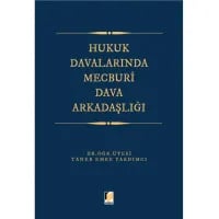 Hukuk Davalarında Mecburi Dava Arkadaşlığı