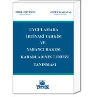 Uygulamada İhtiyari Tahkim ve Yabancı Hakem Kararlarının Tenfizi