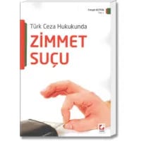 Türk Ceza Hukukunda Zimmet Suçu