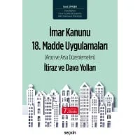 İmar Kanunu 18. Madde Uygulamaları (Arazi ve Arsa Düzenlemeleri) İtiraz ve Dava Yolları