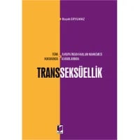 Türk Hukukunda ve Avrupa İnsan Hakları Mahkemesi Kararlarında Transseksüellik