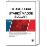 Uyuşturucu ve Uyarıcı Madde Suçları