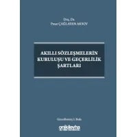 Akıllı Sözleşmelerin Kuruluşu ve Geçerlilik Şartları