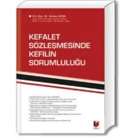Kefalet Sözleşmesinde Kefilin Sorumluluğu