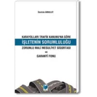 Karayolları Trafik Kanunu'na Göre İşletenin Sorumluluğu