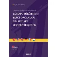 Yasama, Yürütme ve Yargı Organları Arasındaki Modern İlişkiler
