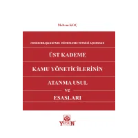 Üst Kademe Kamu Yöneticilerinin Atanma Usul ve Esasları