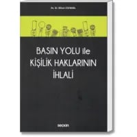 Basın Yolu İle Kişilik Haklarının İhlali