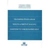 Transfer Fiyatlaması Yoluyla Örtülü Kazanç Dağıtımı ve Vergilendirilmesi