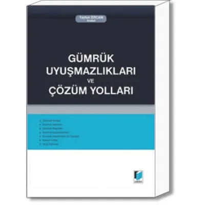 Gümrük Uyuşmazlıkları ve Çözüm Yolları
