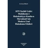 1879 Tarihli usül-i Muhakeme-i Hukukukiyye Kanun-u Muvakkati,nin Modern Usul Hukukuna Etkileri