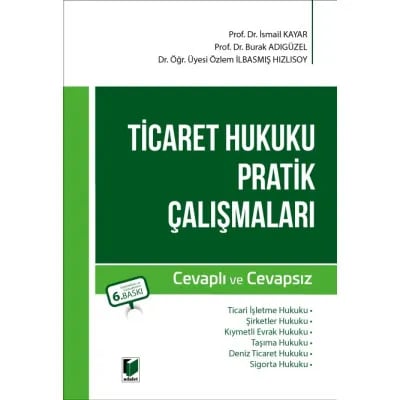 Ticaret Hukuku Pratik Çalışmaları (Cevaplı ve Cevapsız)