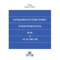 Konkordato Sürecinden Etkilenmeyecek Hak ve Alacaklar