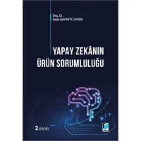 Yapay Zekânın Ürün Sorumluluğu 