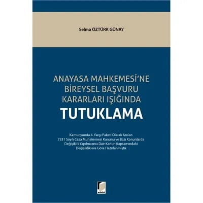 Anayasa Mahkemesi'ne Bireysel Başvuru Kararları Işığında Tutuklama