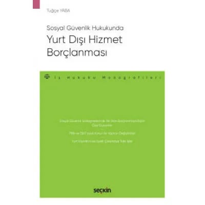 Sosyal Güvenlik Hukukunda Yurt Dışı Hizmet Borçlanması