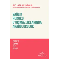  Sağlık Hukuku Uyuşmazlıklarında Arabuluculuk