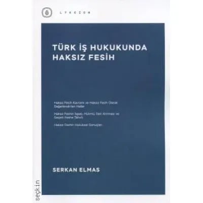 Türk İş Hukukunda Haksız Fesih