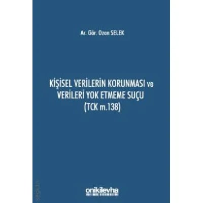 Kişisel Verilerin Korunması ve Verileri Yok Etmeme Suçu