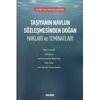 Taşıyanın Navlun Sözleşmesinden Doğan Hakları ve Teminatları