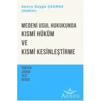 Medeni Usul Hukukunda Kısmi Hüküm ve Kısmi Kesinleştirme