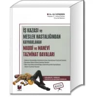 İş Kazası ve Meslek Hastalığından Kaynaklanan Maddi ve Manevi Tazminat Davaları