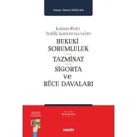 Hukukî Sorumluluk, Tazminat, Sigorta ve Rücu Davaları