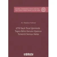 6750 Sayılı Ticari İşlemlerde Taşınır Rehni Kanunu Uyarınca Temerrüt Sonrası Haklar