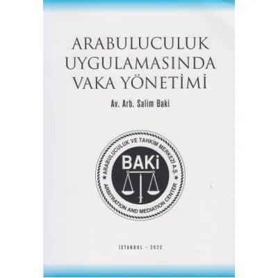 Arabuluculuk Uygulamasında Vaka Yönetimi