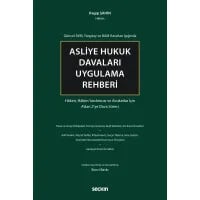 Asliye Hukuk Davaları Uygulama Rehberi