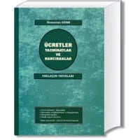 Ücretler Tazminatlar ve Harcırahlar