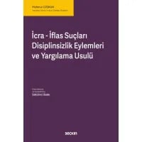 İcra - İflas Suçları, Disiplinsizlik Eylemleri ve Yargılama Usulü