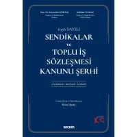 Sendikalar ve Toplu İş Sözleşmesi Kanunu Şerhi