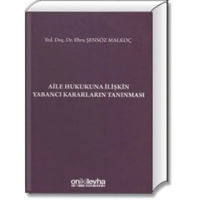 Aile Hukukuna İlişkin Yabancı Kararların Tanınması