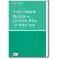 Rekabet Hukukunda Teşebbüsler ve Teşebbüslerin Hakim Durumunun Tespiti