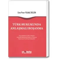 Türk Hukukunda Anlaşmalı Boşanma