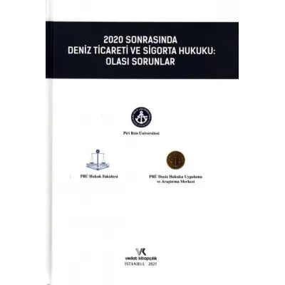 2020 Sonrasında Deniz Ticareti ve Sigorta Hukuku: Olası Sorunlar
