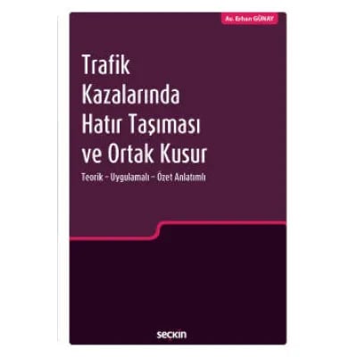 Trafik Kazalarında Hatır Taşıması ve Ortak Kusur
