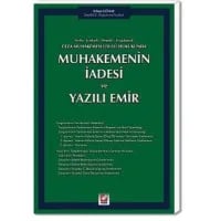 Ceza Muhakemesi Usulü Hukukunda Muhakemenin İadesi ve Yazılı Emir
