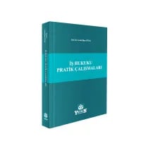 İş Hukuku Pratik Çalışmaları