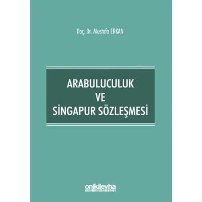 Arabuluculuk ve Singapur Sözleşmesi