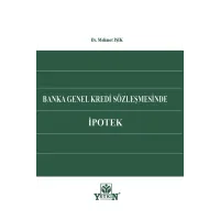 Banka Genel Kredi Sözleşmesinde İpotek