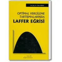 Optimal Vergileme Tartışmalarında Laffer Eğrisi