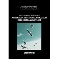 İdare Hukuku Yönünden Kontenjan Kısıtlamalarına Tabi Özel Kişi Faaliyetleri