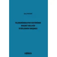 Telekomünikasyon Sektöründe Rekabet Kolluğu Yetkilerinin Yarışması