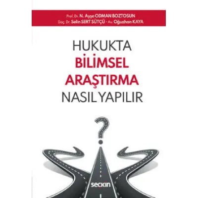 Hukukta Bilimsel Araştırma Nasıl Yapılır?