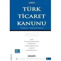 Türk Ticaret Kanunu / Karşılaştırmalı – Gerekçeli (Libra Mevzuat Dizisi – (LMD–3) )