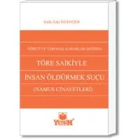 Töre Saikiyle Öldürmek Suçu (Namus Cinayetleri)