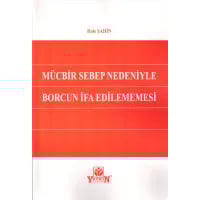 Mücbir Sebep Nedeniyle Borcun İfa Edilememesi